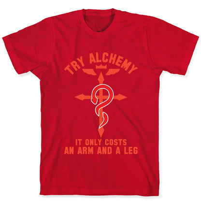 Alchemy It Only Costs an Arm and a Leg T-Shirt