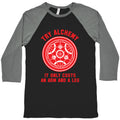 Alchemy It Only Costs an Arm and a Leg Baseball Tee