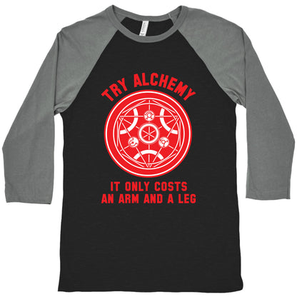 Alchemy It Only Costs an Arm and a Leg Baseball Tee