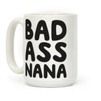 Badass Nana Coffee Mug