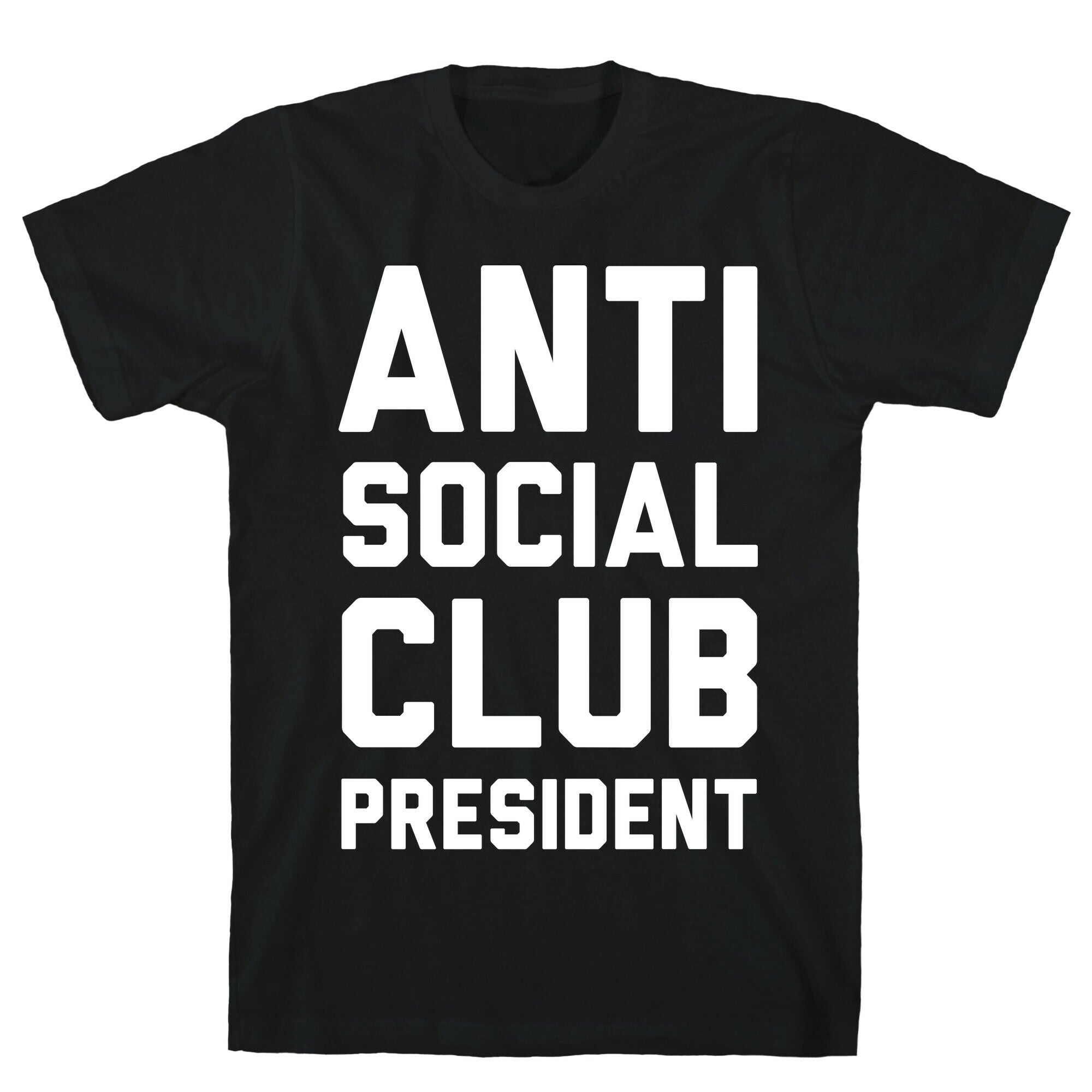 Antisocial Club President T-Shirt