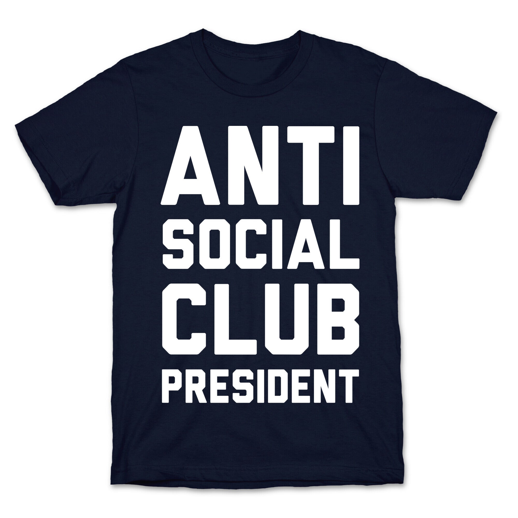 Antisocial Club President T-Shirt