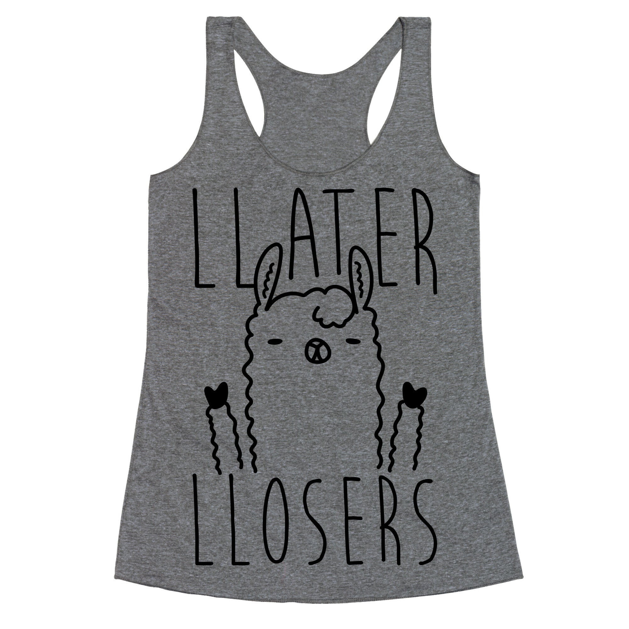 Llater Llosers Llama Racerback Tank