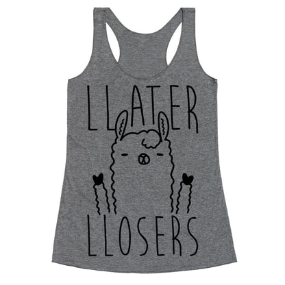 Llater Llosers Llama Racerback Tank