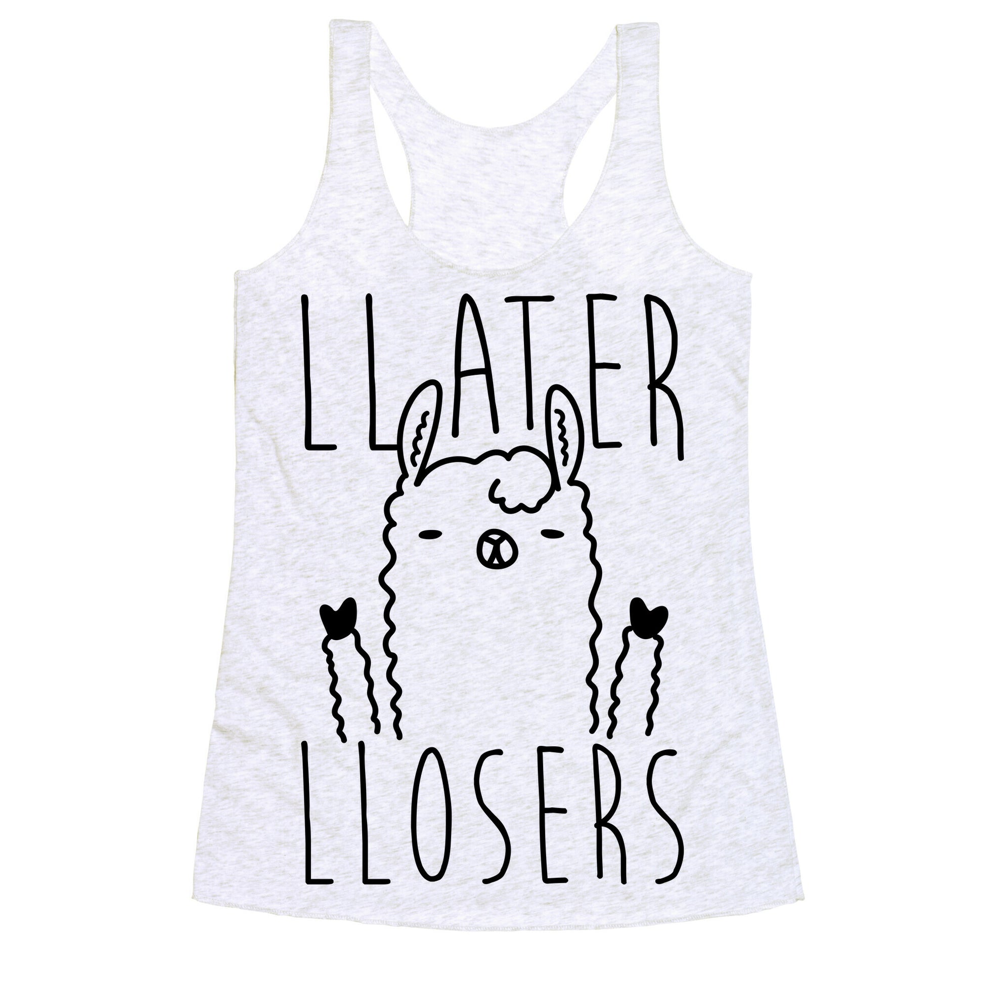 Llater Llosers Llama Racerback Tank