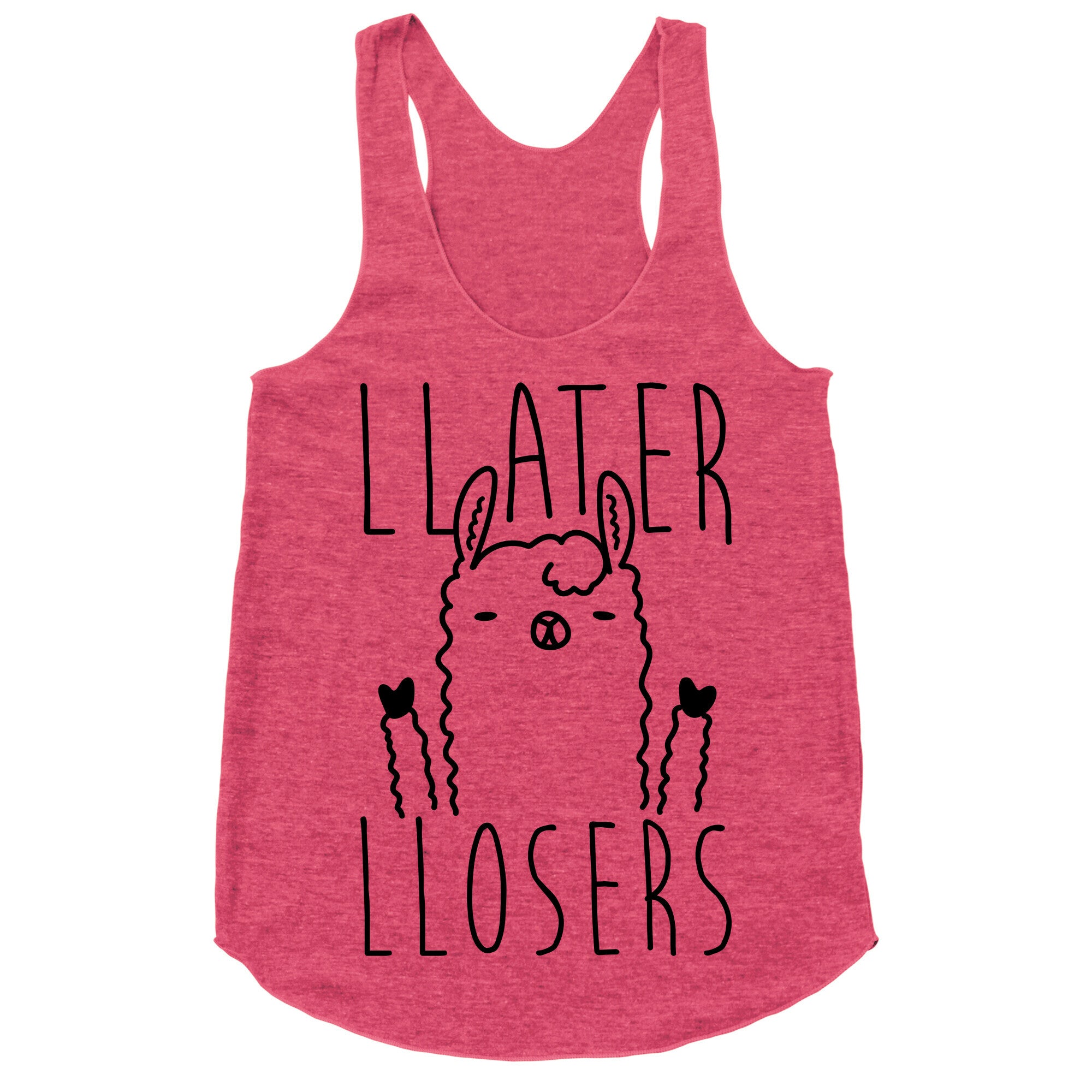 Llater Llosers Llama Racerback Tank
