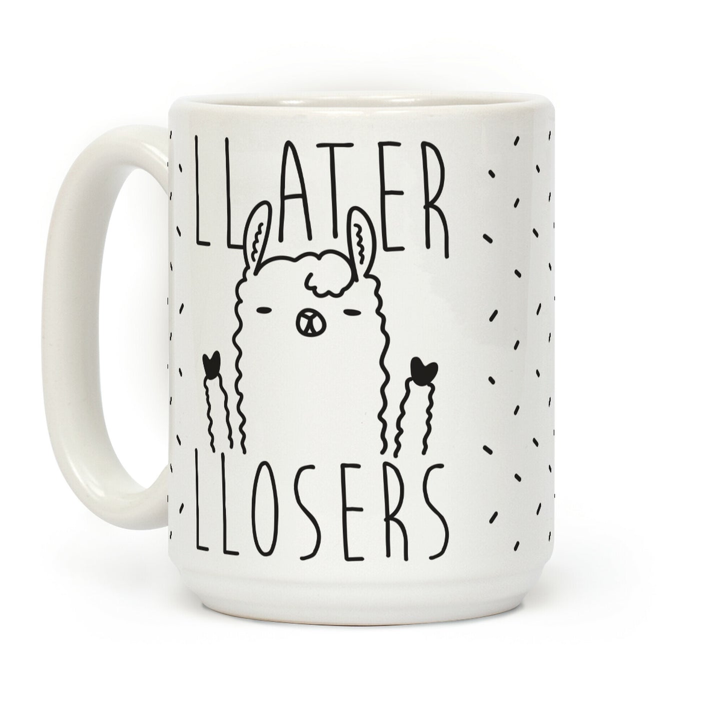 Llater Llosers Llama Coffee Mug