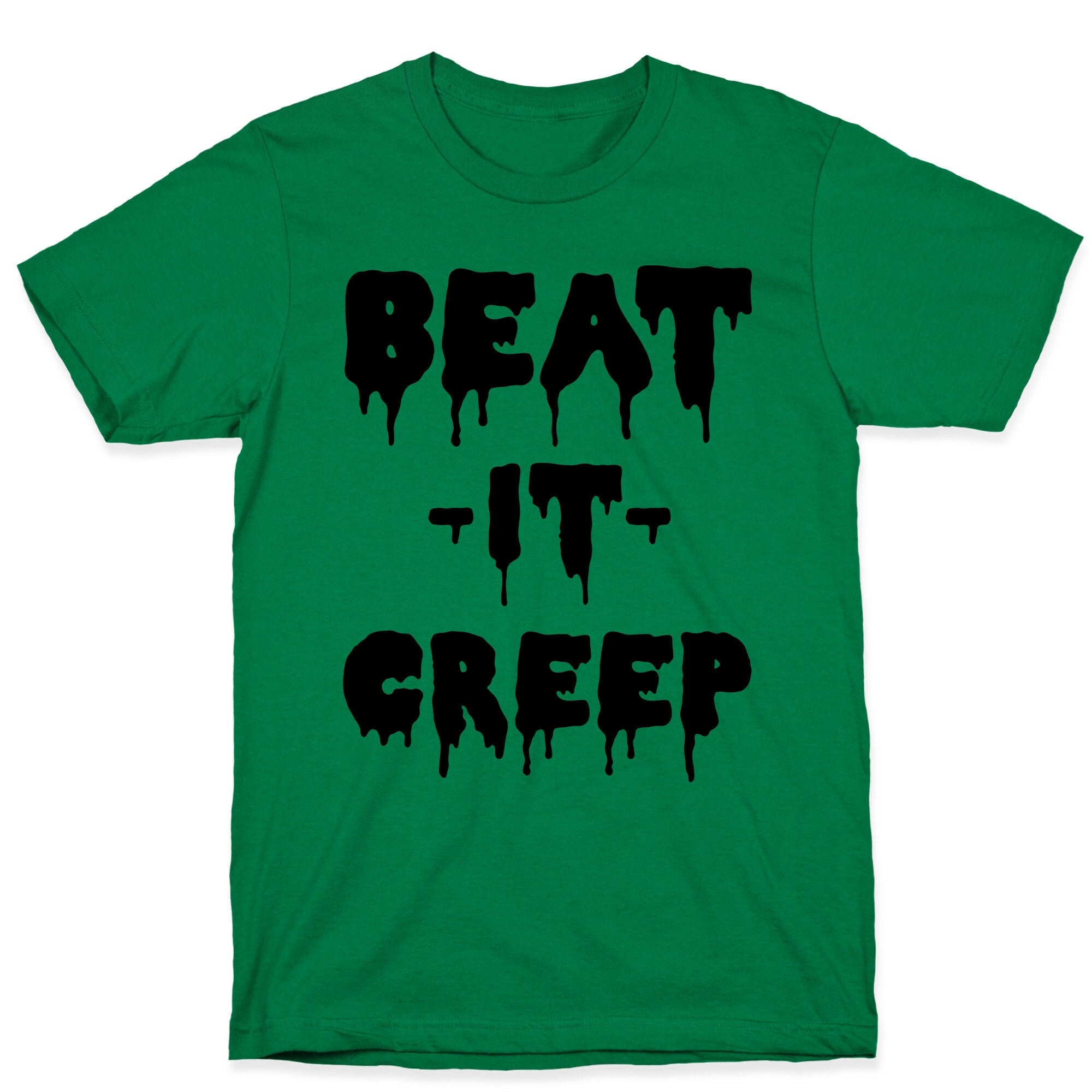 Beat It Creep T-Shirt