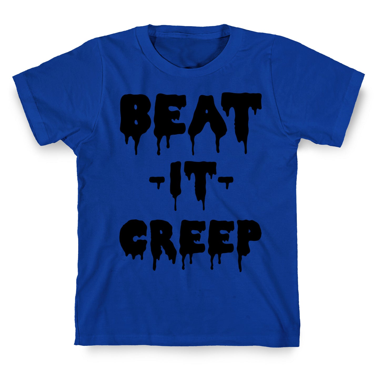 Beat It Creep T-Shirt