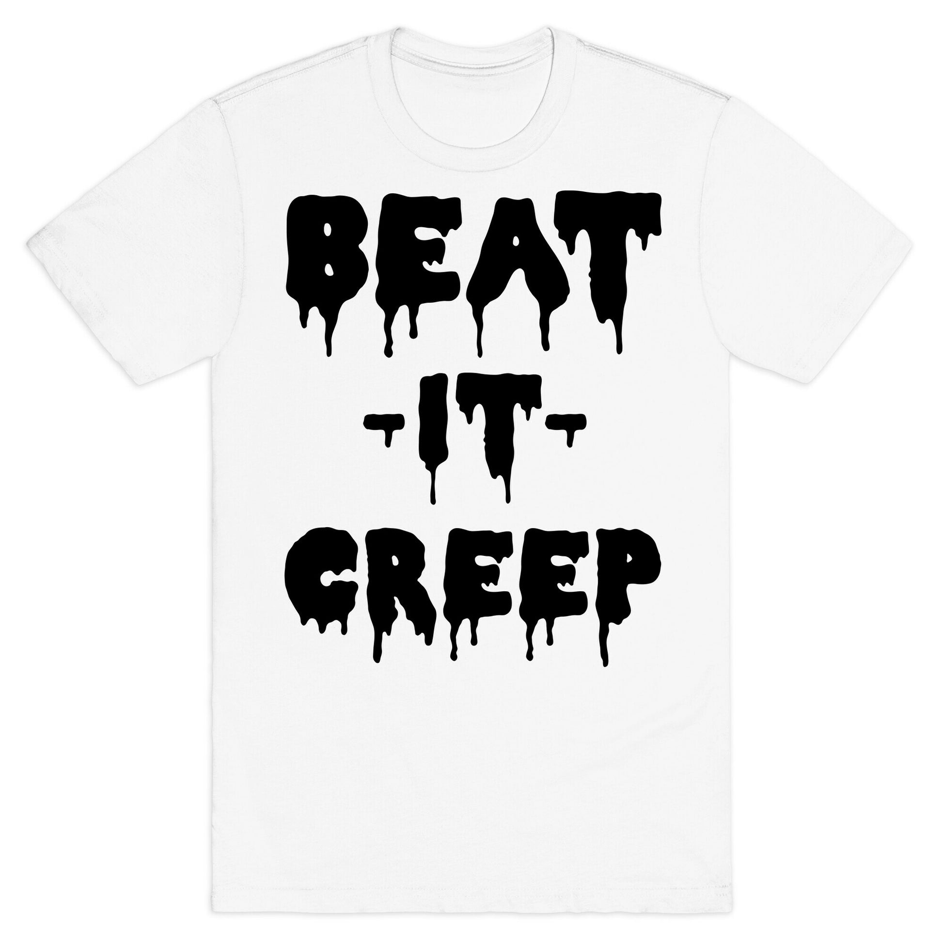 Beat It Creep T-Shirt