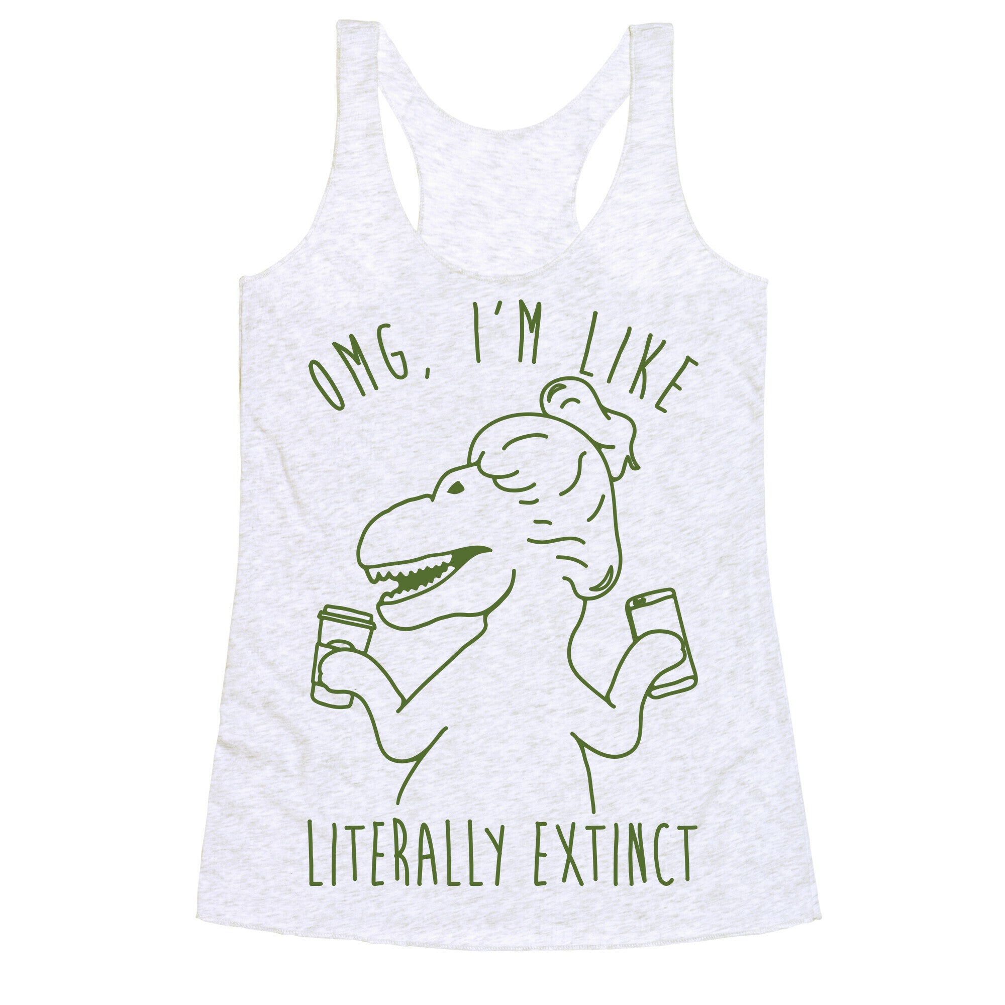 Omg I'm Like Literally Extinct Racerback Tank