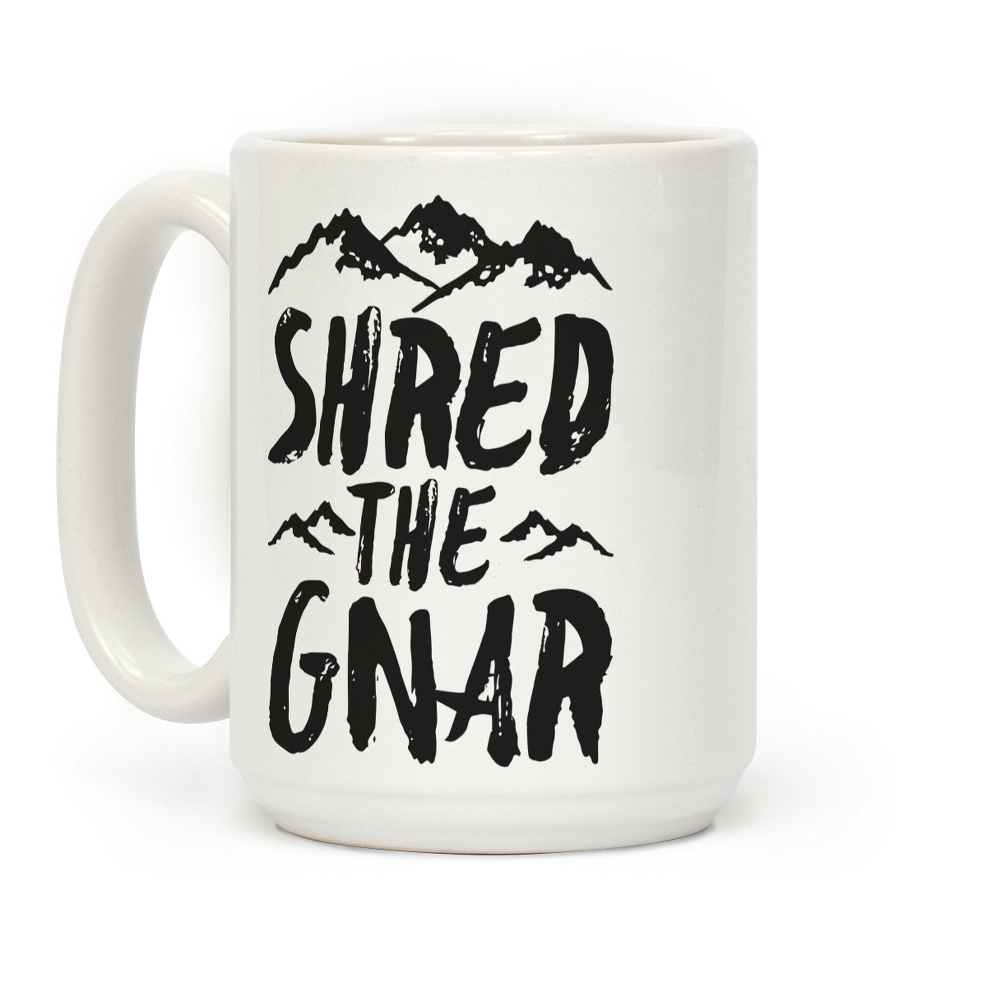 Shred the Gnar Coffee Mug
