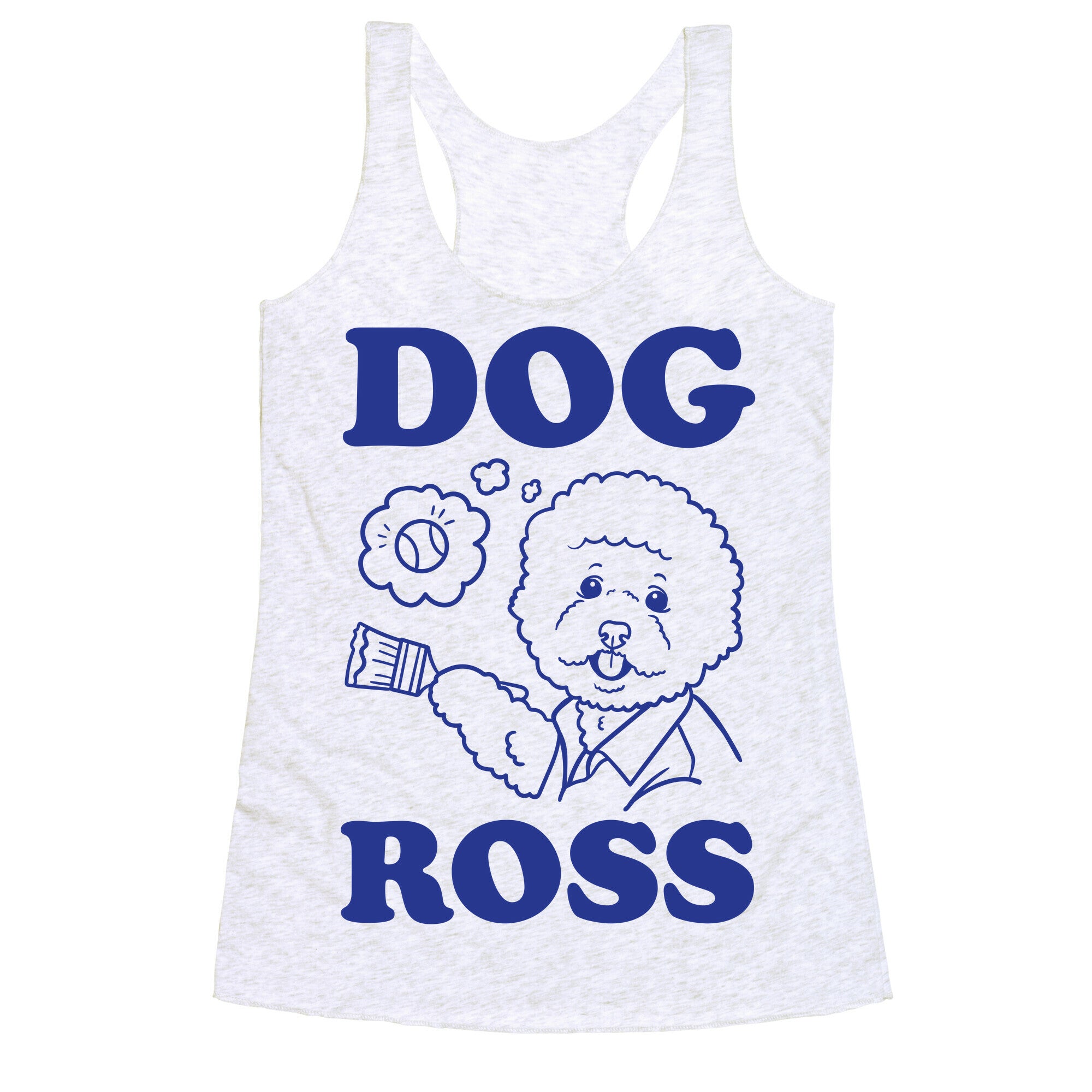 Dog Ross  Racerback Tank