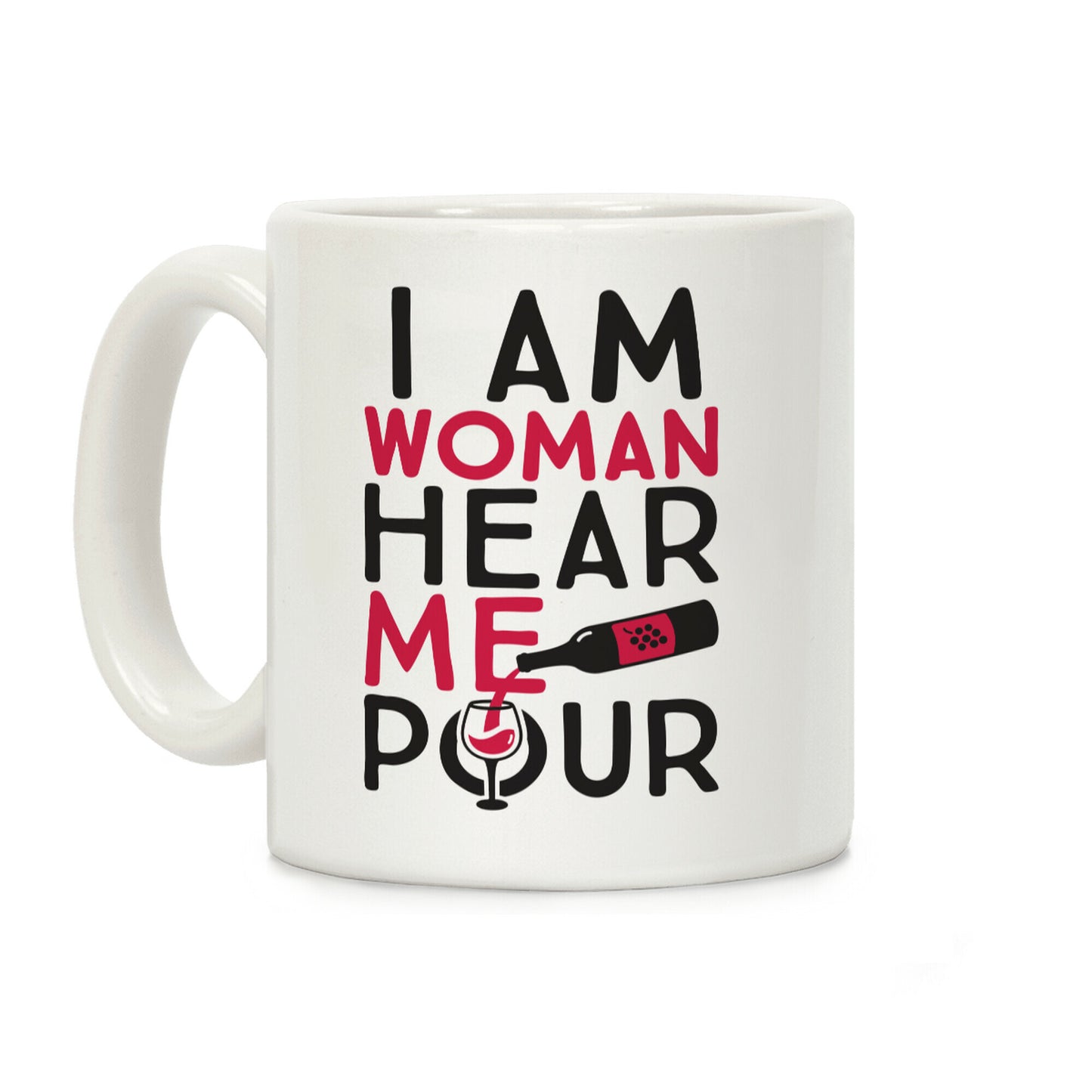I Am Woman Hear Me Pour Coffee Mug