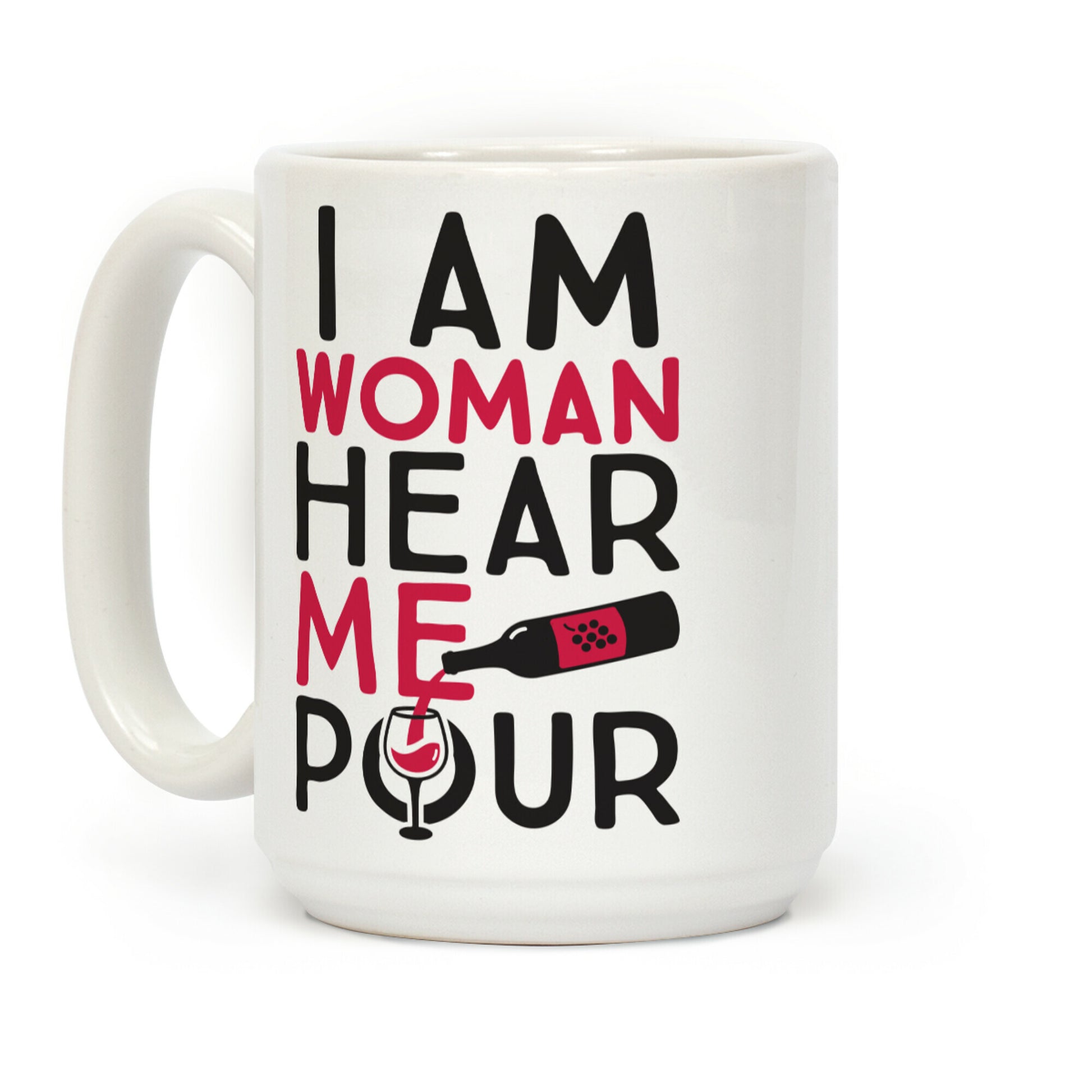 I Am Woman Hear Me Pour Coffee Mug