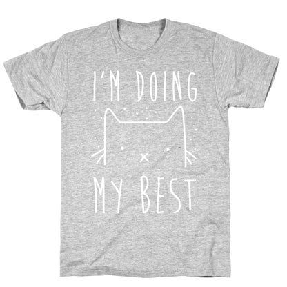 I'm Doing My Best T-Shirt