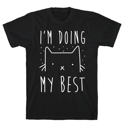I'm Doing My Best T-Shirt