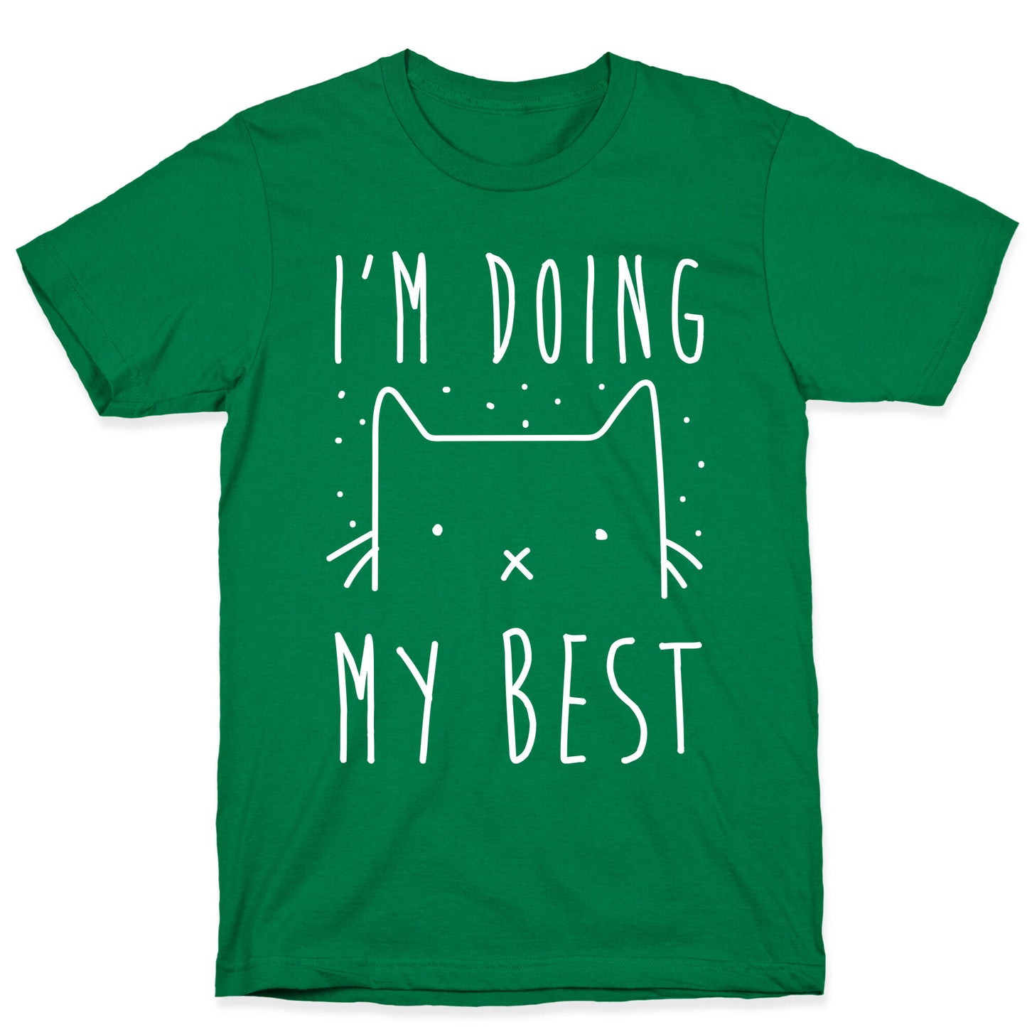 I'm Doing My Best T-Shirt