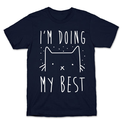 I'm Doing My Best T-Shirt