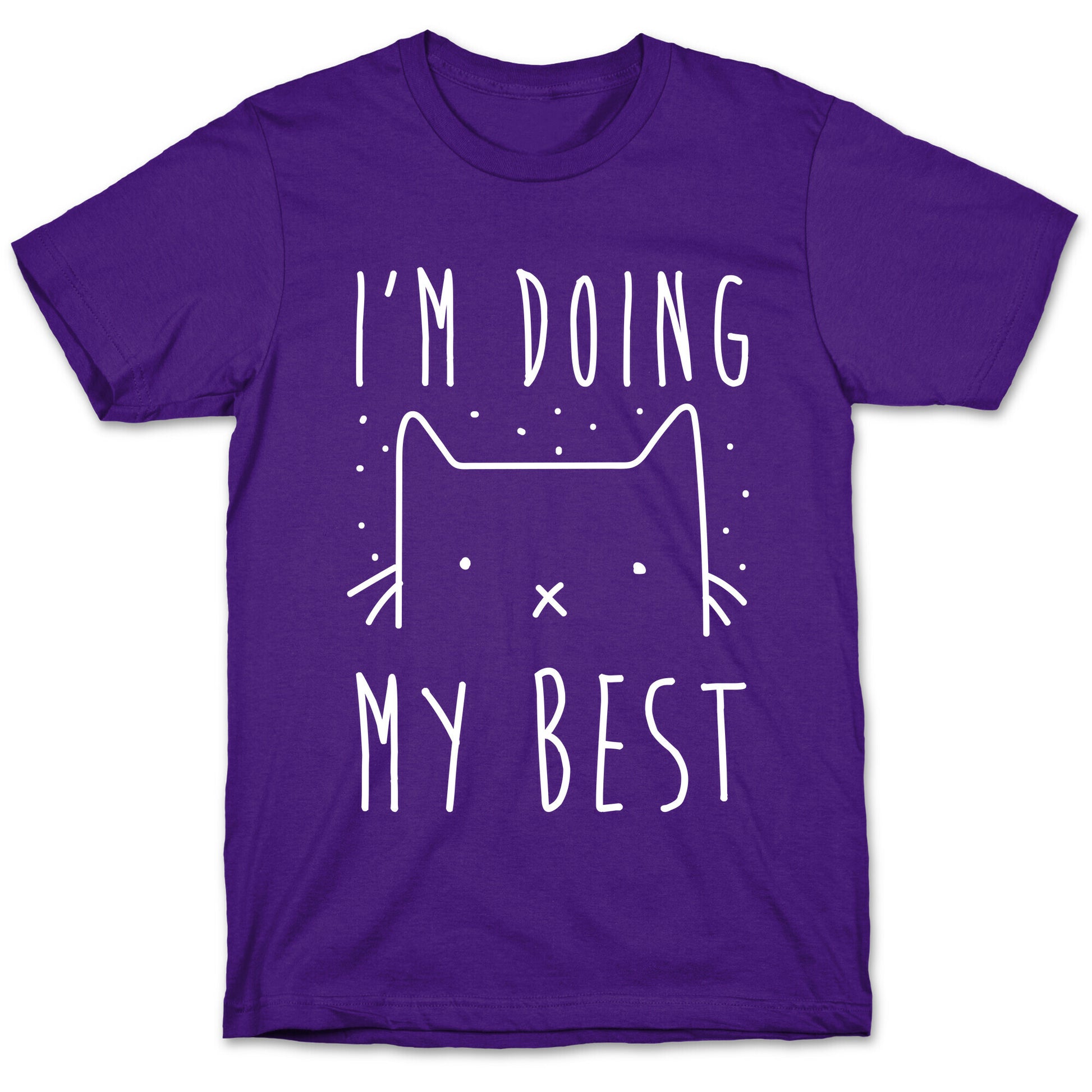 I'm Doing My Best T-Shirt