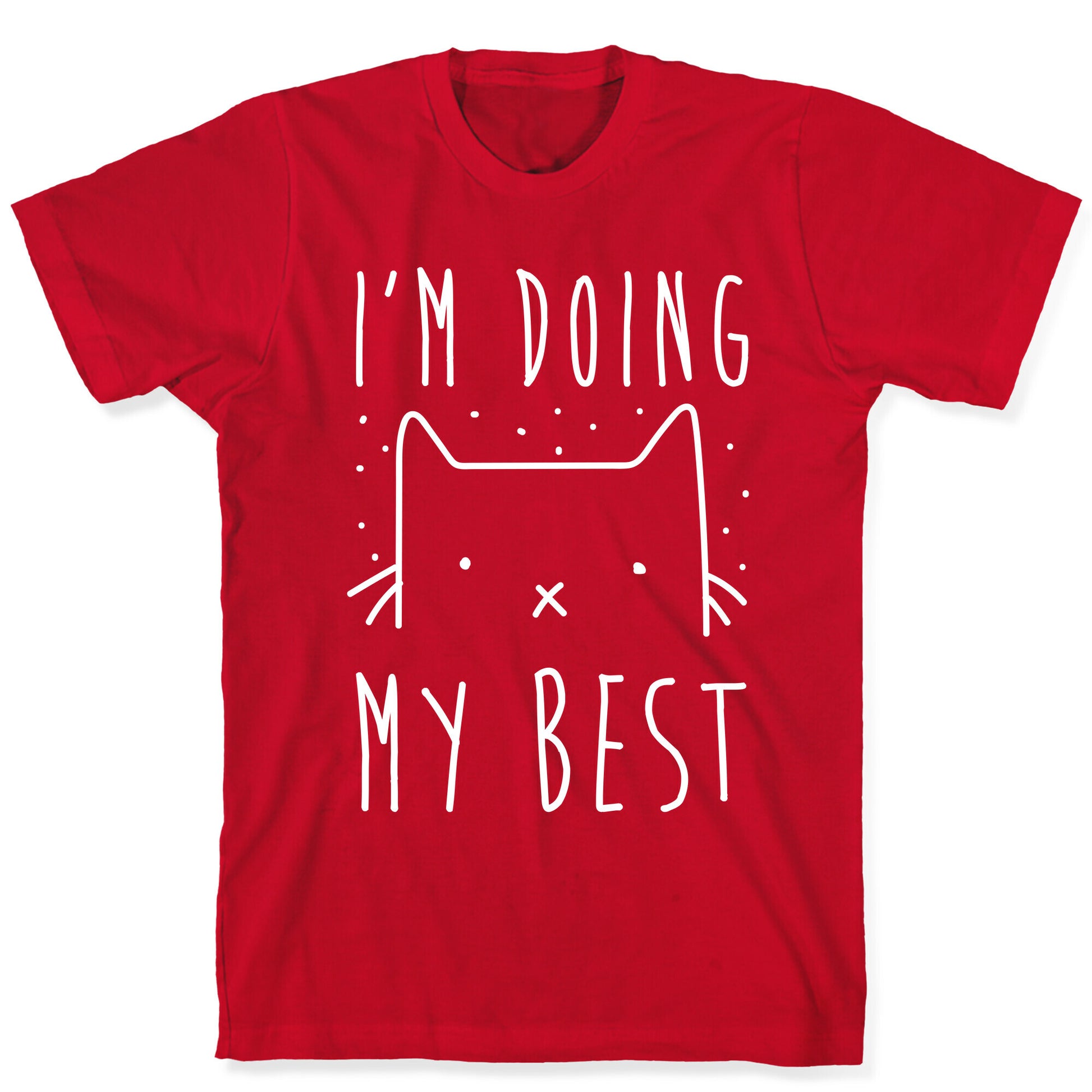 I'm Doing My Best T-Shirt