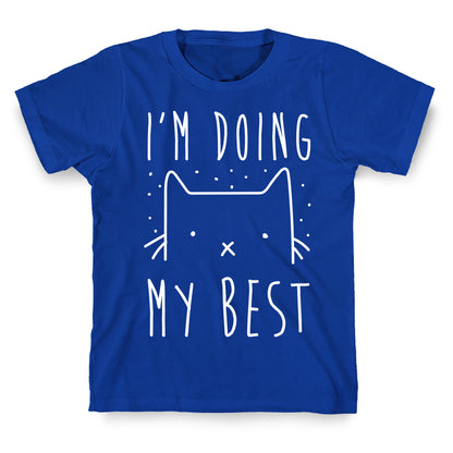 I'm Doing My Best T-Shirt