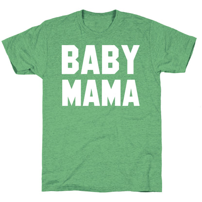 Baby Mama Unisex Triblend Tee