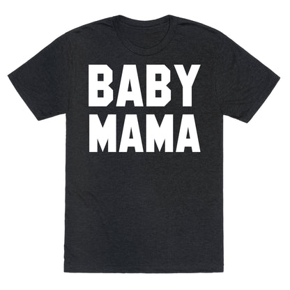 Baby Mama Unisex Triblend Tee
