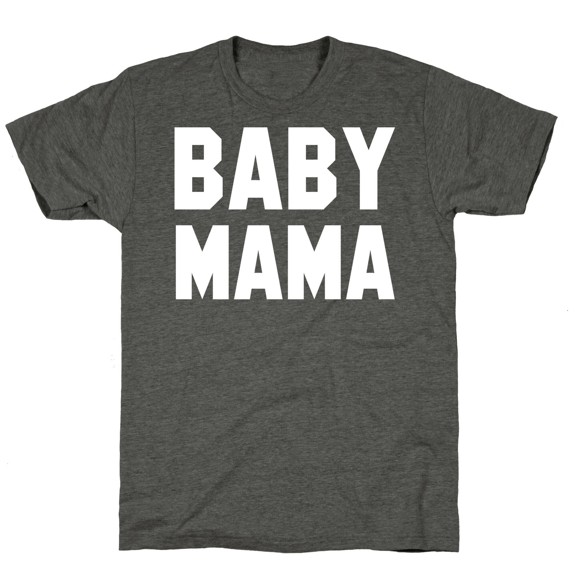 Baby Mama Unisex Triblend Tee