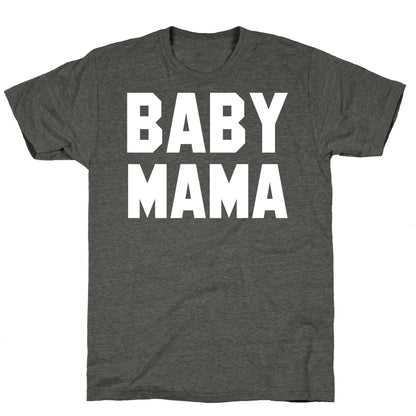 Baby Mama Unisex Triblend Tee