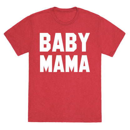 Baby Mama Unisex Triblend Tee