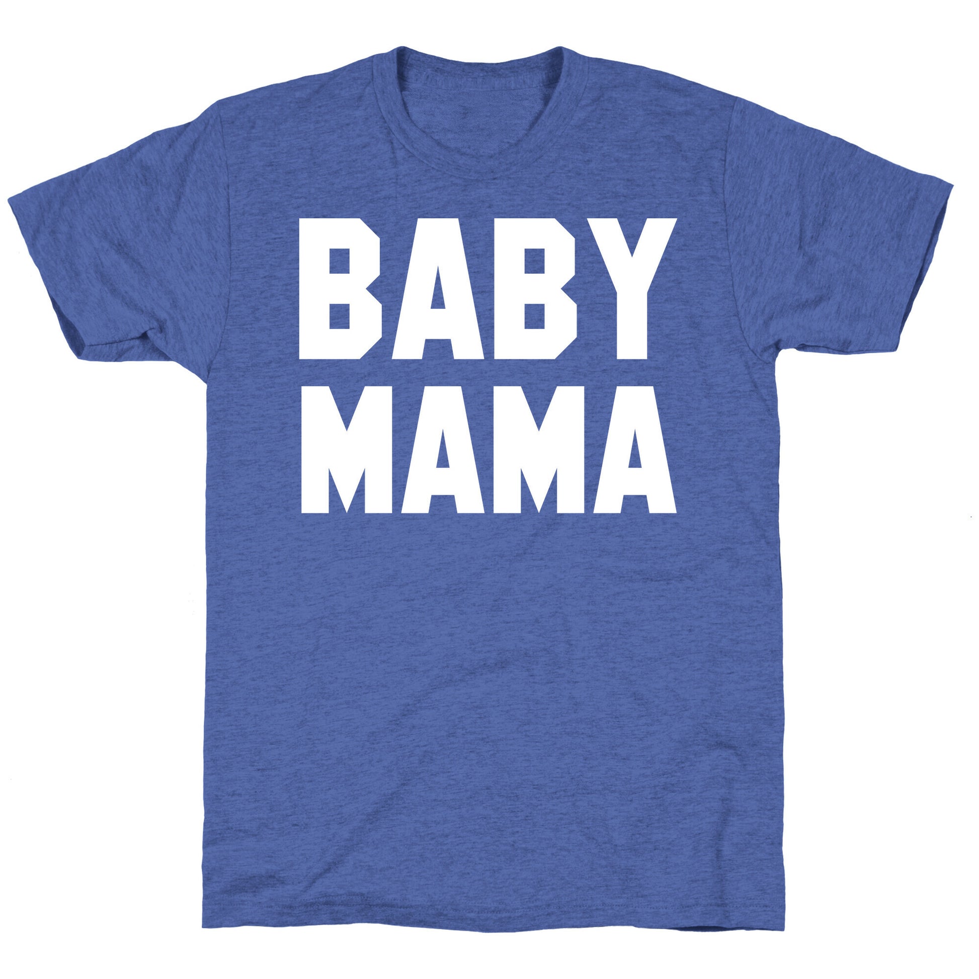 Baby Mama Unisex Triblend Tee