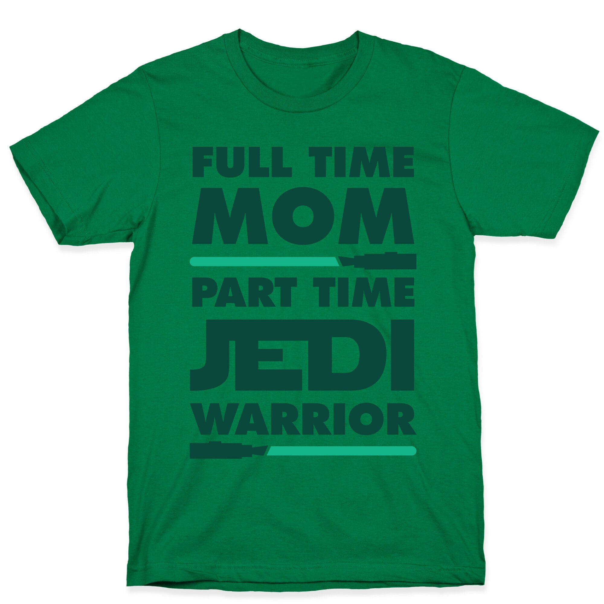 Full Time Mom Part Time Jedi T-Shirt