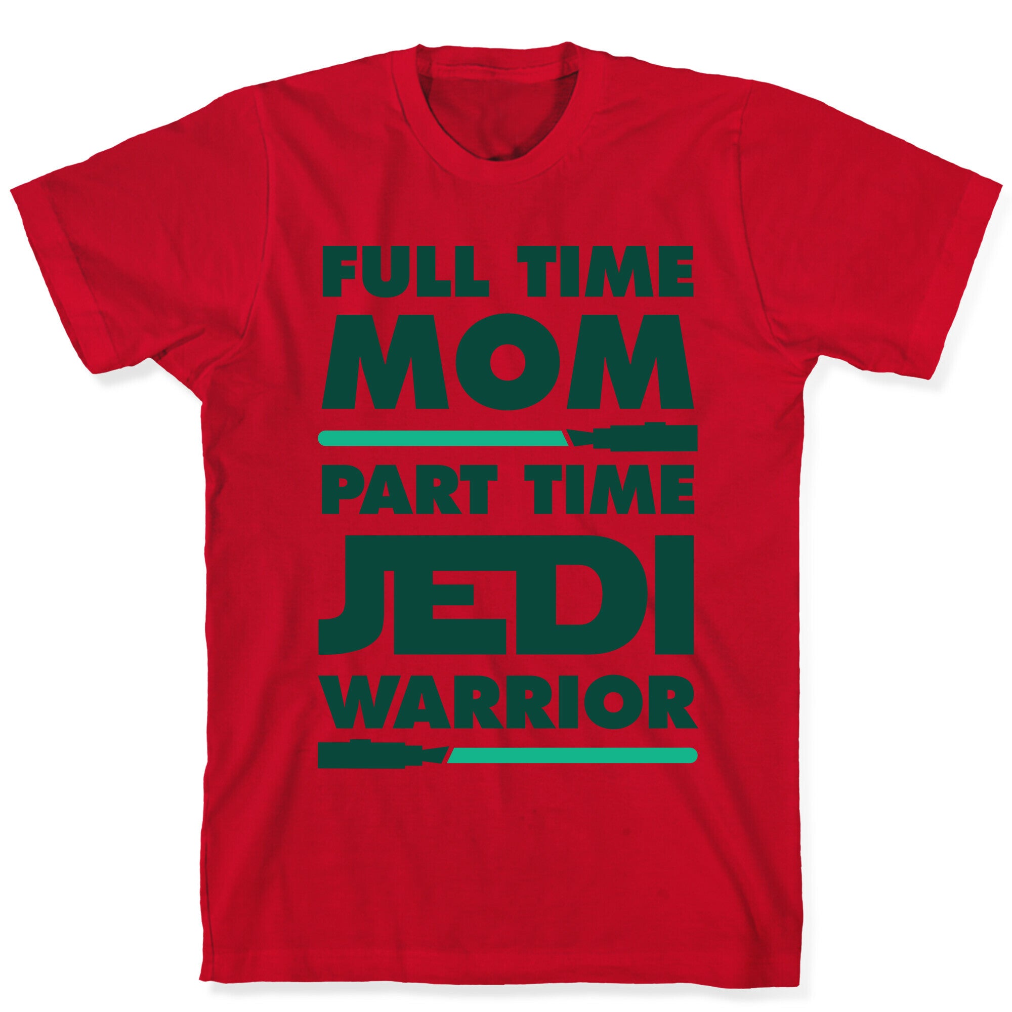 Full Time Mom Part Time Jedi T-Shirt