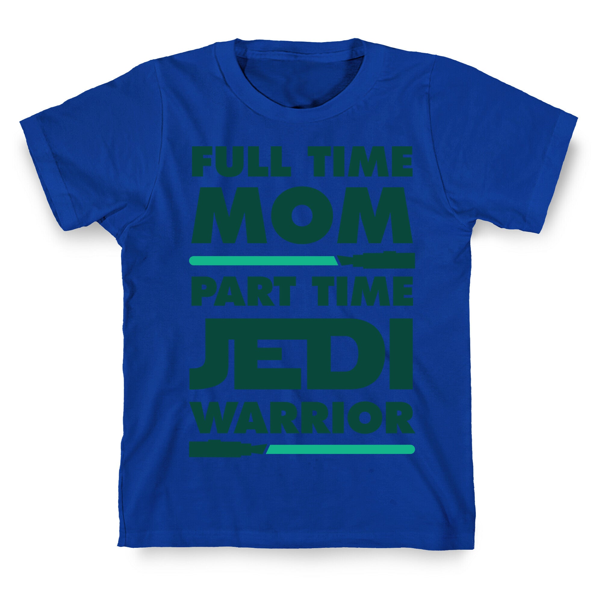 Full Time Mom Part Time Jedi T-Shirt