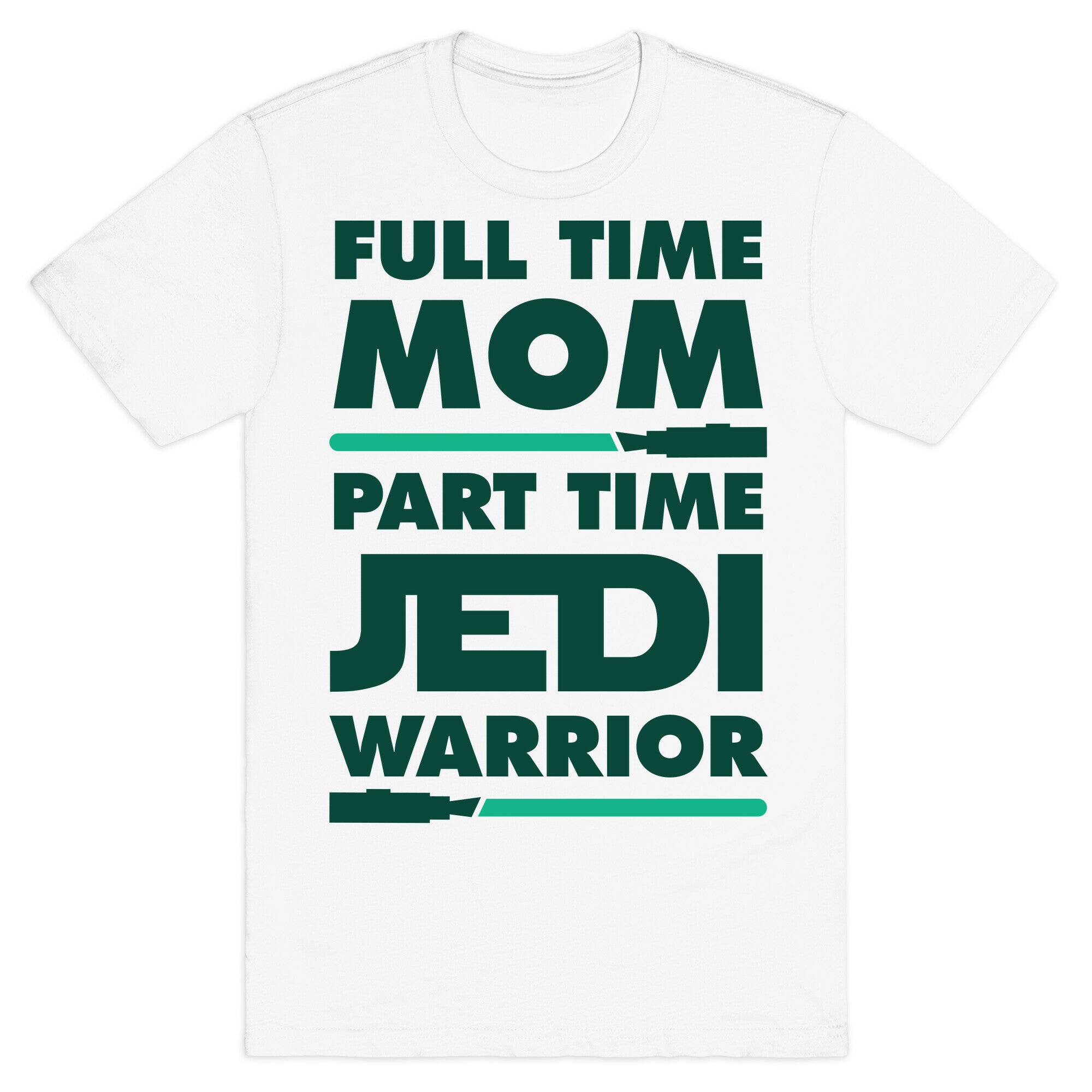 Full Time Mom Part Time Jedi T-Shirt