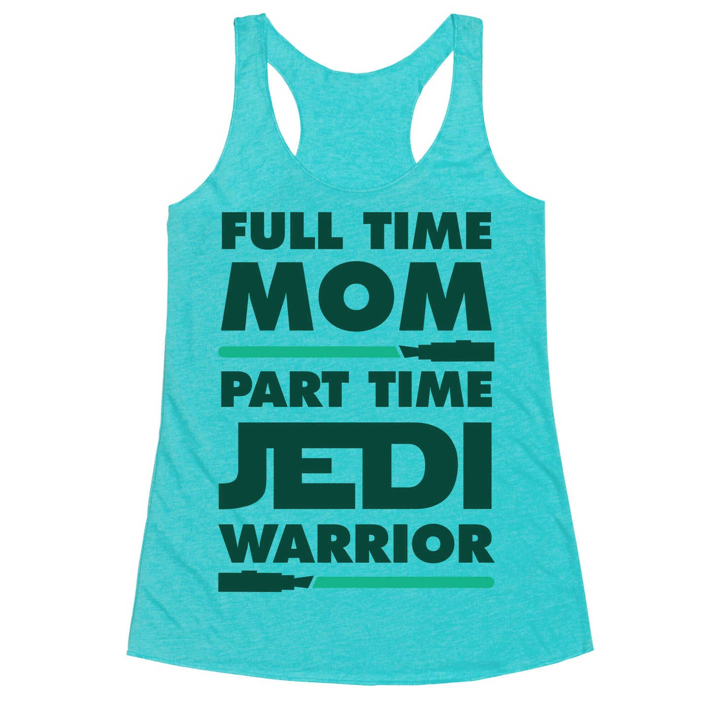 Full Time Mom Part Time Jedi Racerback Tank