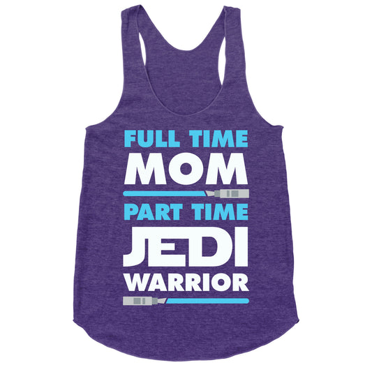 Full Time Mom Part Time Jedi Racerback Tank