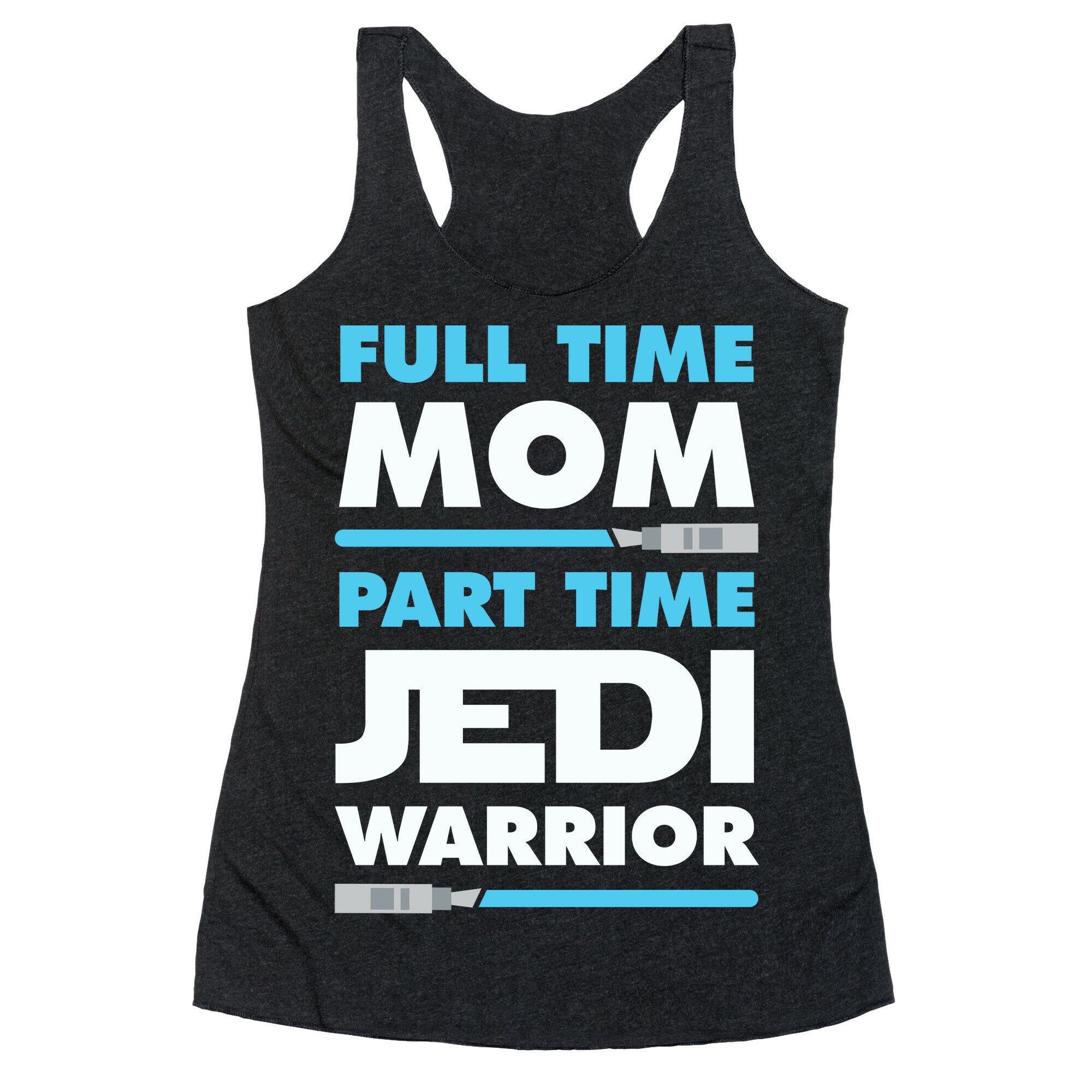 Full Time Mom Part Time Jedi Racerback Tank