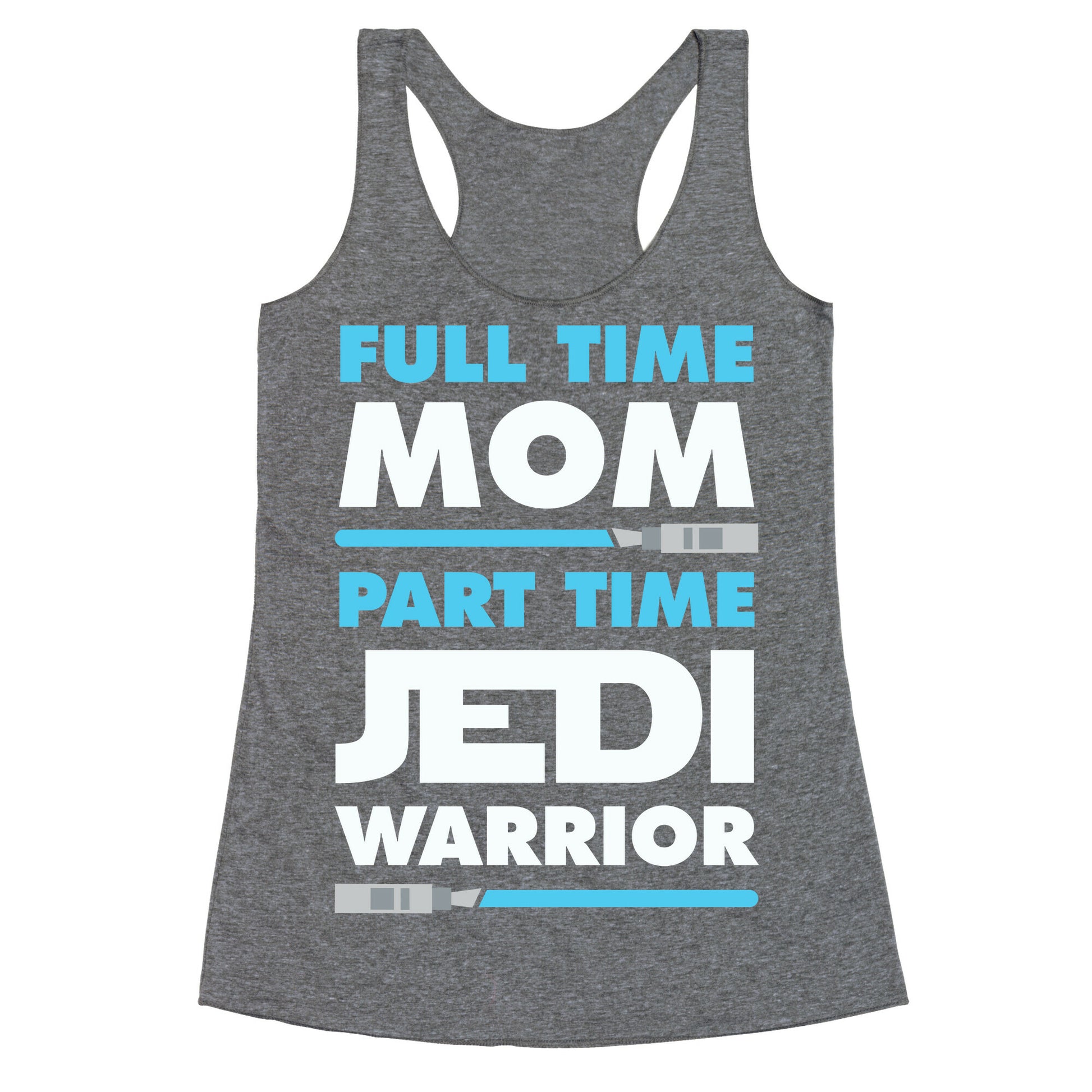 Full Time Mom Part Time Jedi Racerback Tank
