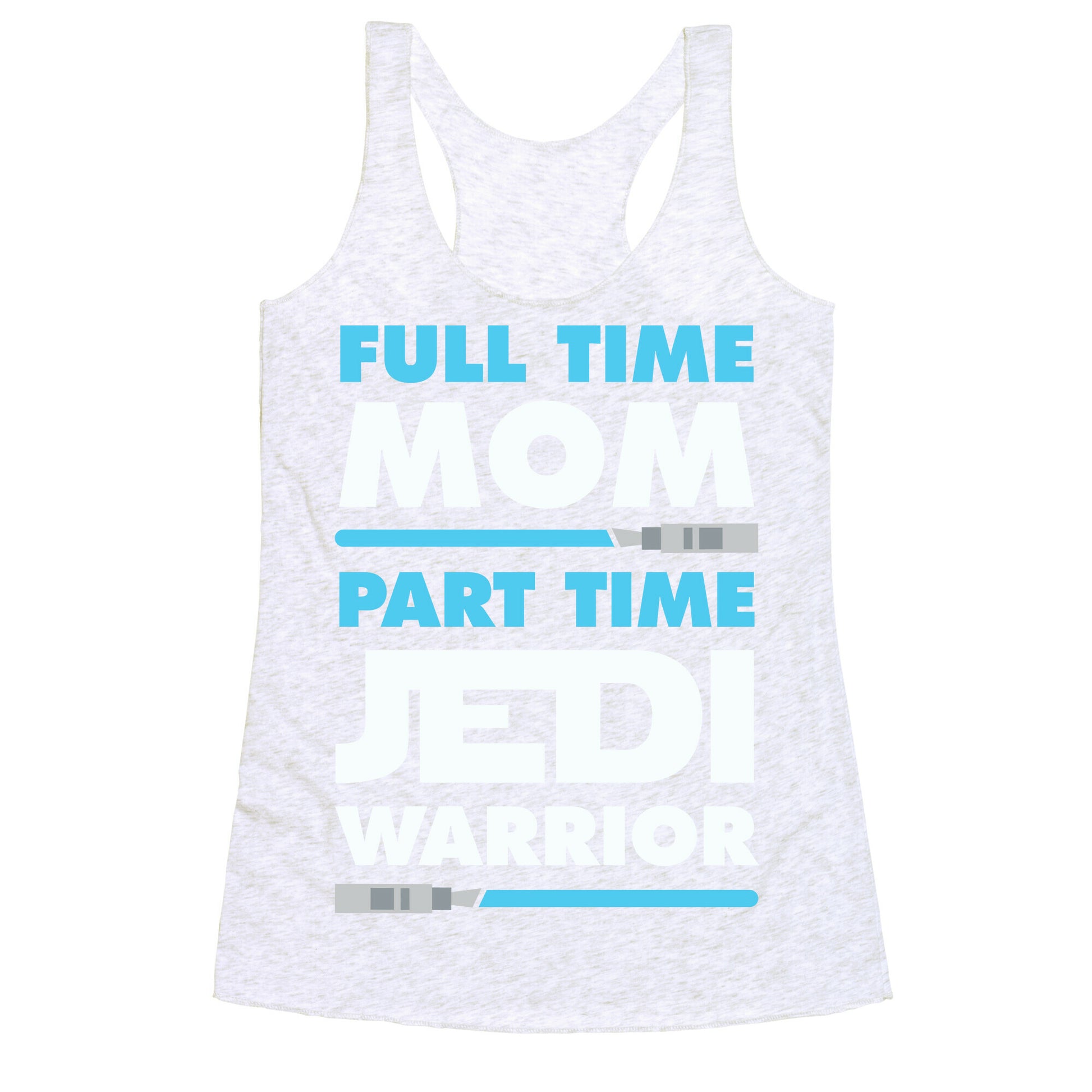 Full Time Mom Part Time Jedi Racerback Tank