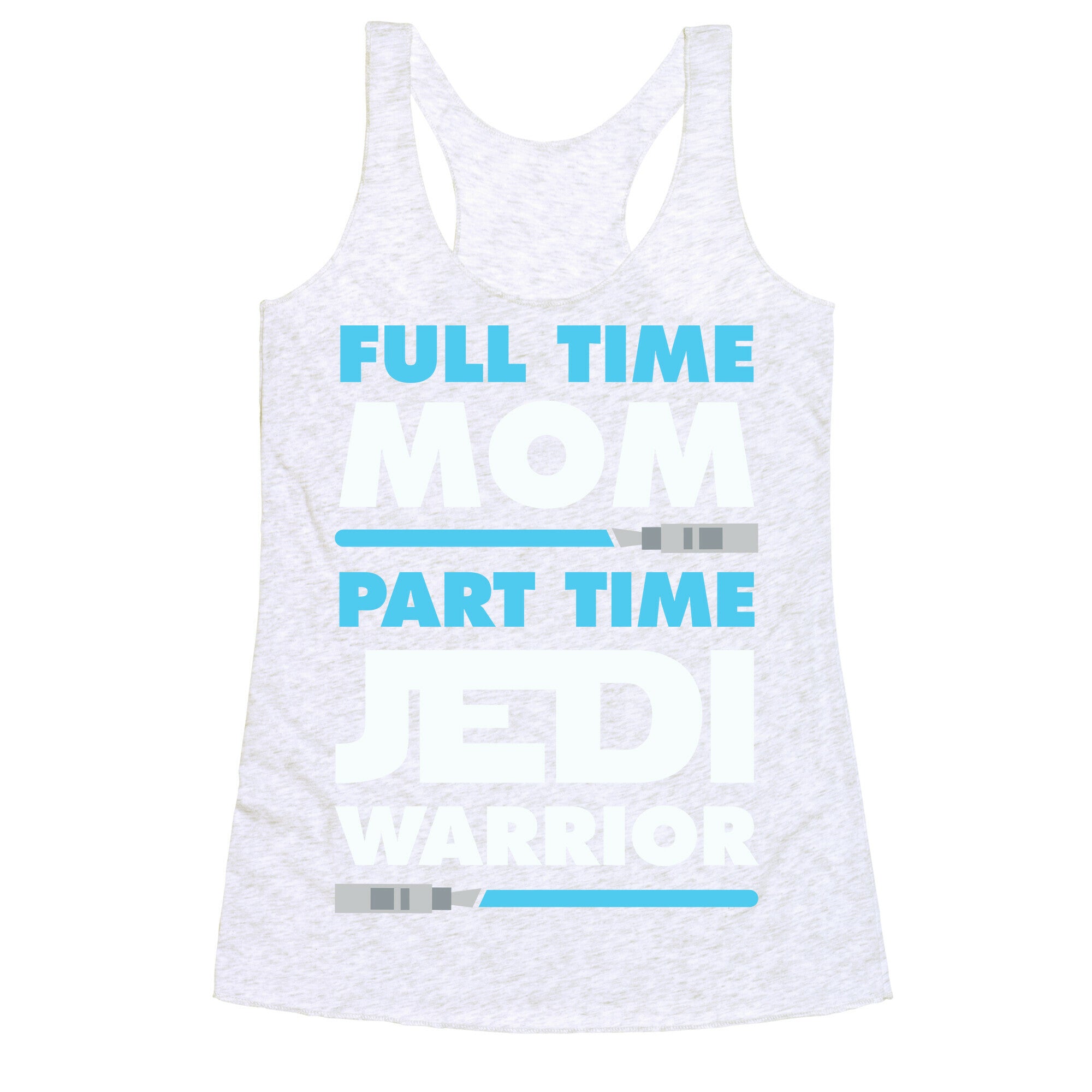 Full Time Mom Part Time Jedi Racerback Tank