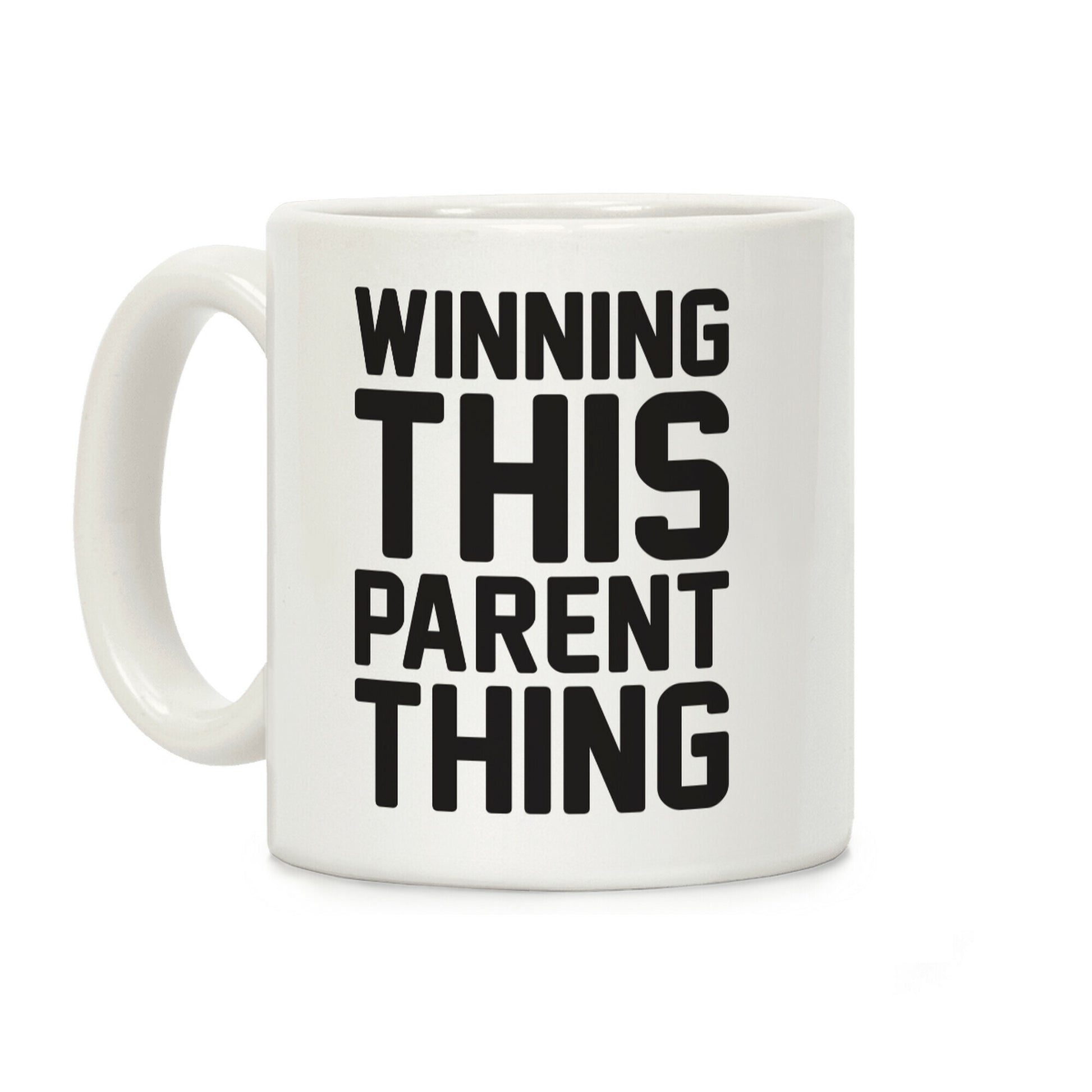 Winning This Parent Thing Coffee Mug