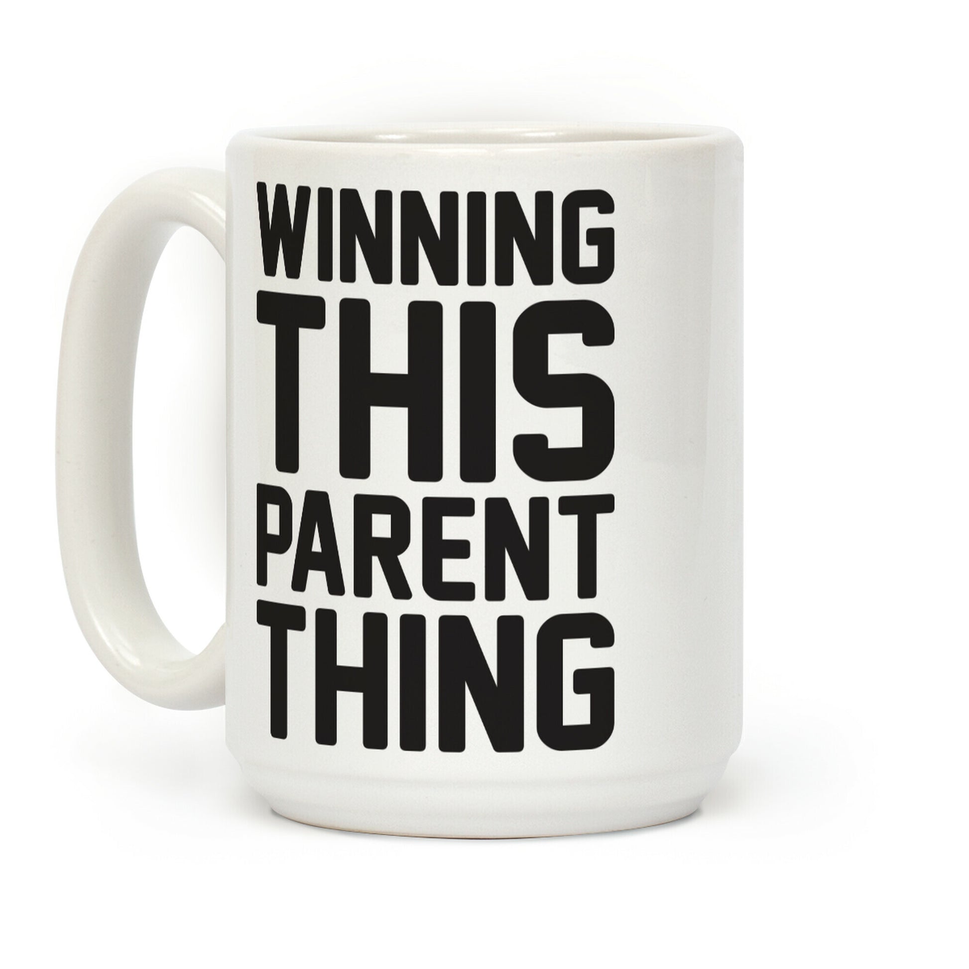 Winning This Parent Thing Coffee Mug