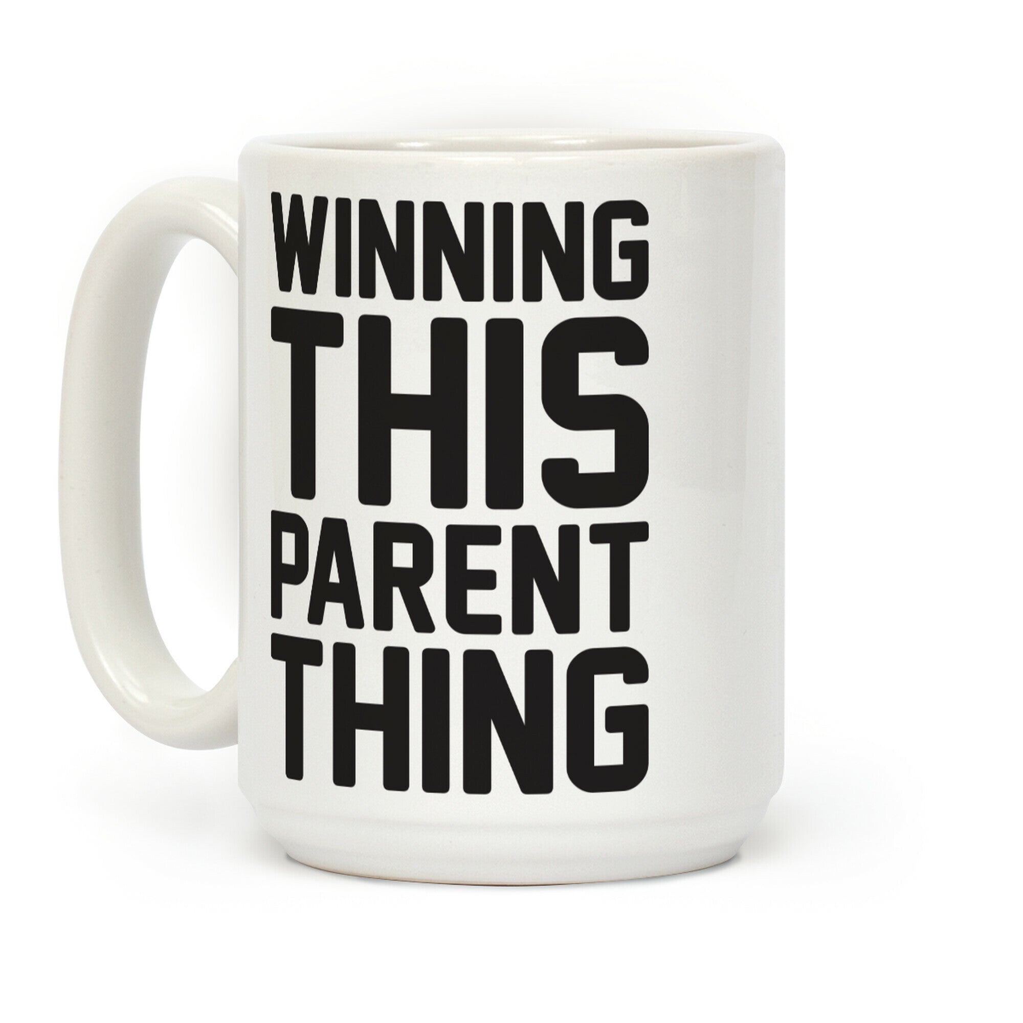Winning This Parent Thing Coffee Mug