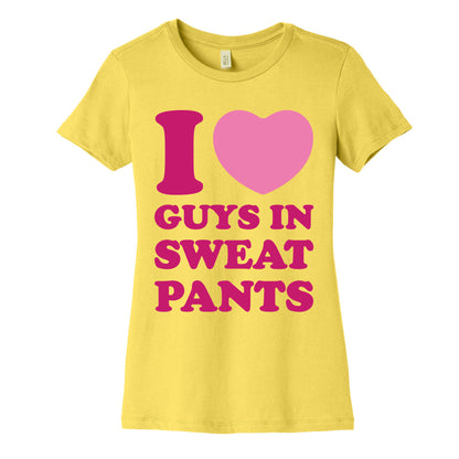 I Love Guys In Sweat Pants Women's Cotton Tee