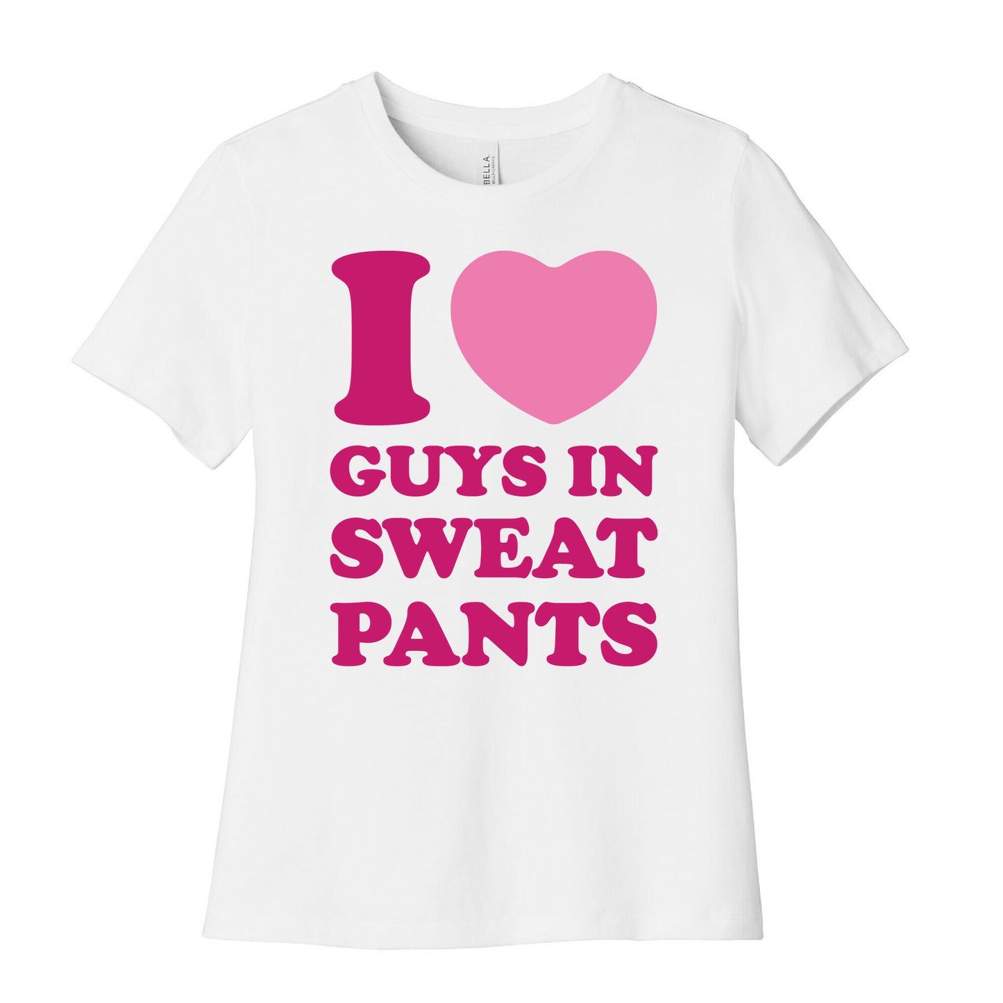 I Love Guys In Sweat Pants Women's Cotton Tee