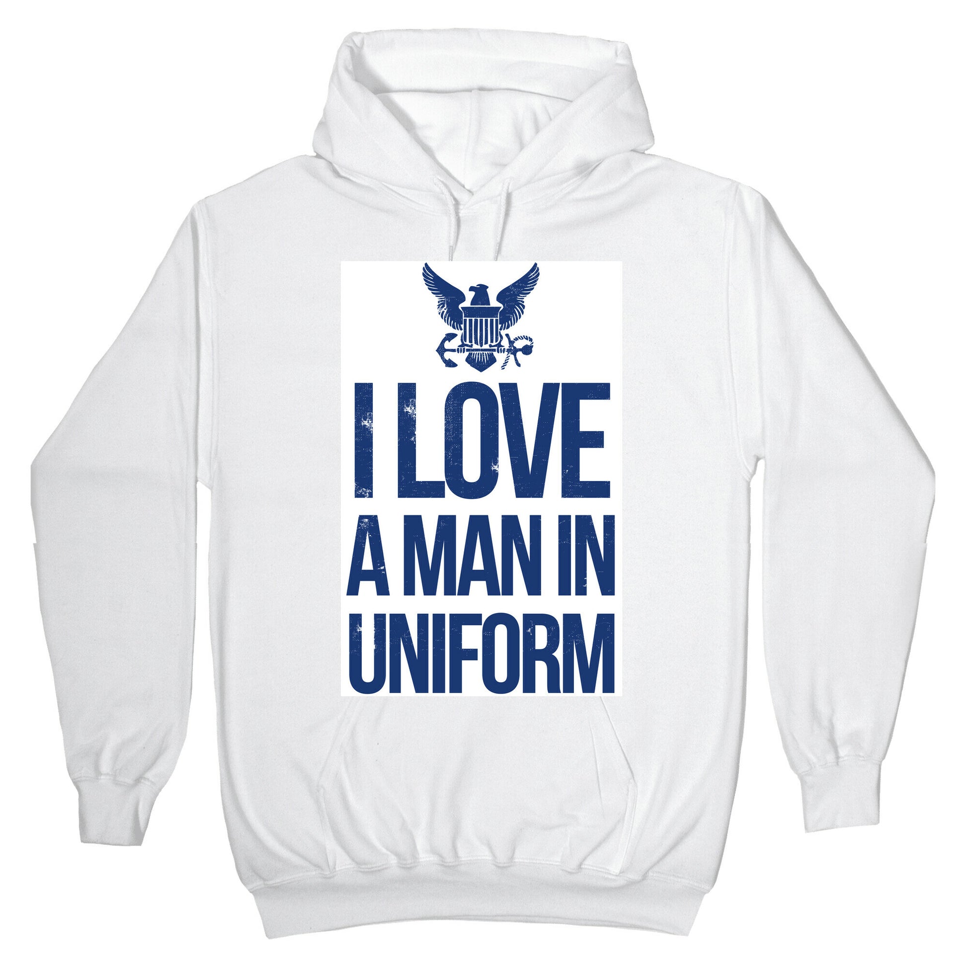 I Love a Man in Uniform (Navy) Hoodie
