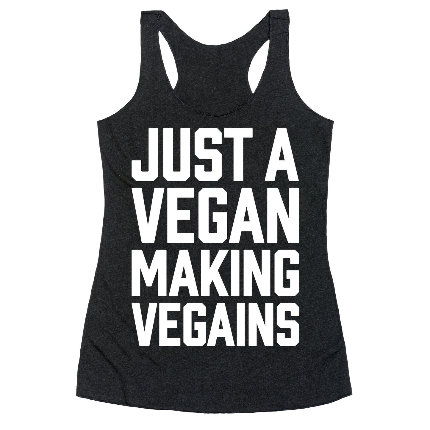 Just A Vegan Making Vegains Racerback Tank