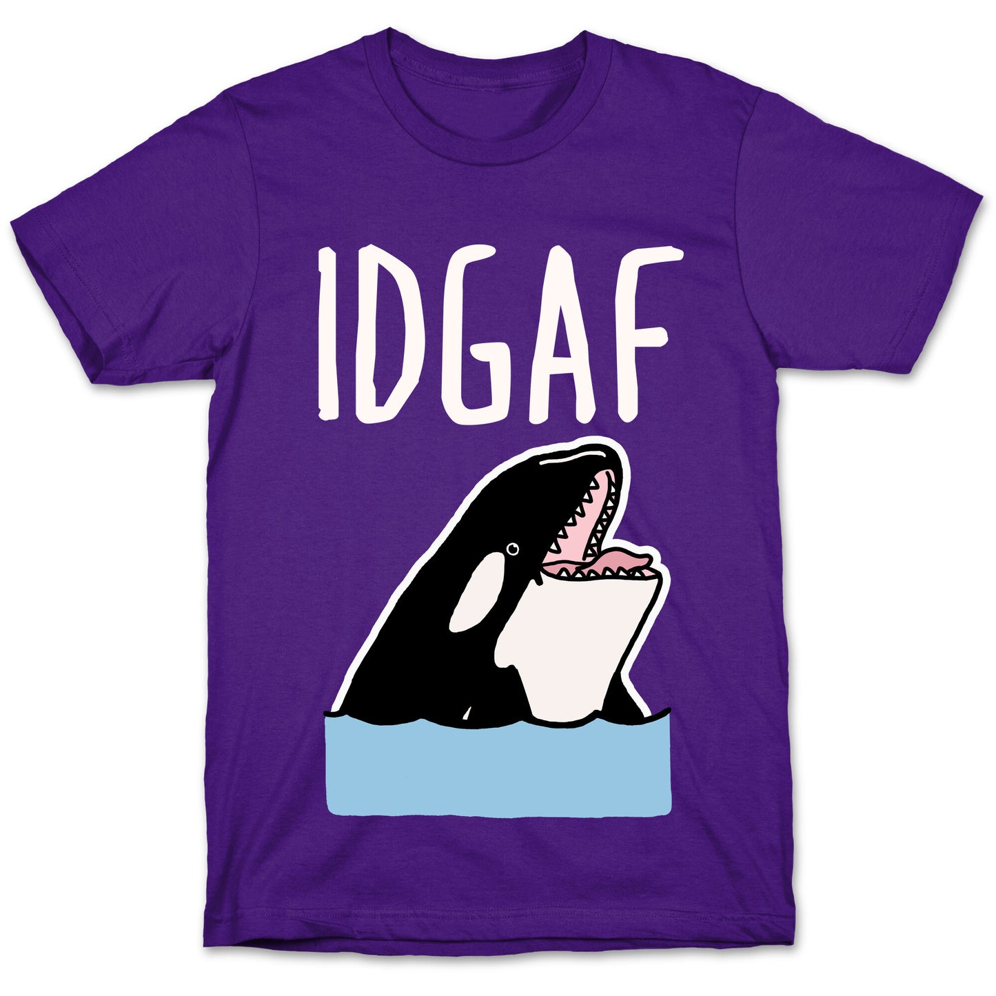 IDGAF Orca T-Shirt